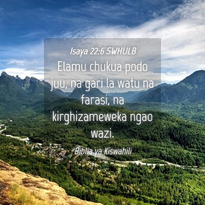 Picture 04 - Isaya 22:6 SWHULB - Elamu chukua podo juu, na gari la watu na farasi, - Bible Verse Picture