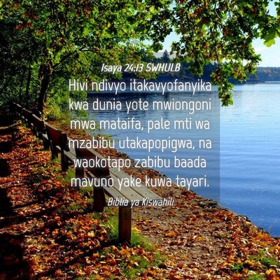 Picture 04 - Isaya 24:13 SWHULB - Hivi ndivyo itakavyofanyika kwa dunia yote - Bible Verse Picture