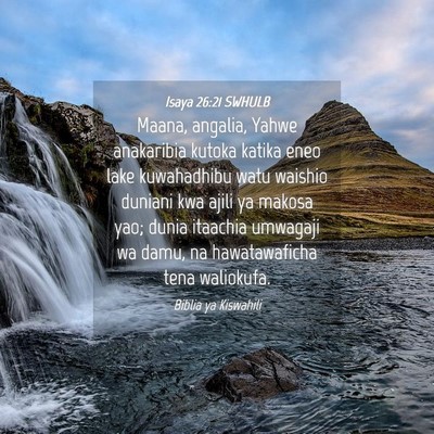 Picture 04 - Isaya 26:21 SWHULB - Maana, angalia, Yahwe anakaribia kutoka katika - Bible Verse Picture