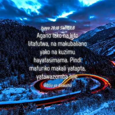 Picture 04 - Isaya 28:18 SWHULB - Agano lako na kifo litafutwa, na makubaliano yako - Bible Verse Picture