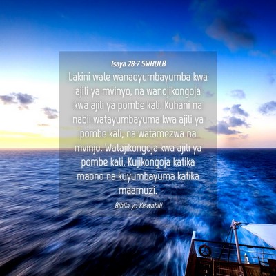 Picture 04 - Isaya 28:7 SWHULB - Lakini wale wanaoyumbayumba kwa ajili ya mvinyo, - Bible Verse Picture