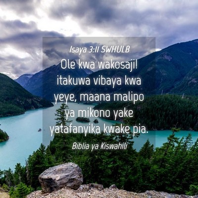 Picture 04 - Isaya 3:11 SWHULB - Ole kwa wakosaji! itakuwa vibaya kwa yeye, maana - Bible Verse Picture