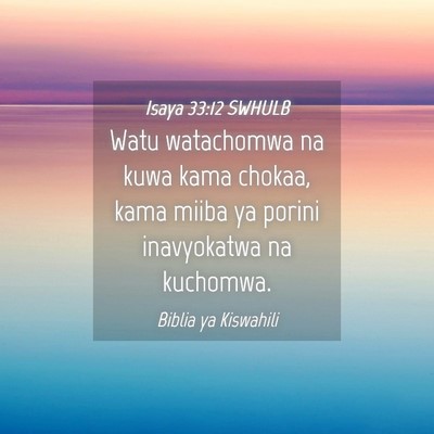 Picture 04 - Isaya 33:12 SWHULB - Watu watachomwa na kuwa kama chokaa, kama miiba - Bible Verse Picture