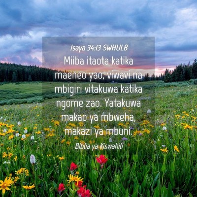 Picture 04 - Isaya 34:13 SWHULB - Miiba itaota katika maeneo yao, viwavi na mbigiri - Bible Verse Picture