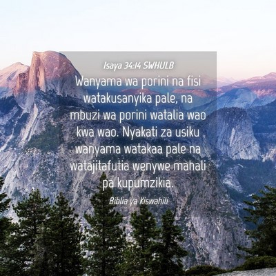 Picture 04 - Isaya 34:14 SWHULB - Wanyama wa porini na fisi watakusanyika pale, na - Bible Verse Picture