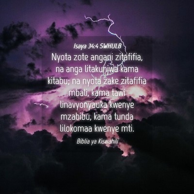 Picture 04 - Isaya 34:4 SWHULB - Nyota zote angani zitafifia, na anga litakunjwa - Bible Verse Picture