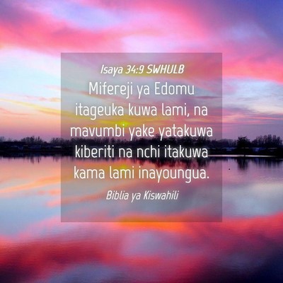 Picture 04 - Isaya 34:9 SWHULB - Mifereji ya Edomu itageuka kuwa lami, na mavumbi - Bible Verse Picture