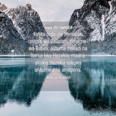 Picture 04 - Isaya 39:1 SWHULB - Katika mda ule Merodaki mtoto wa Baladani, mfalme - Bible Verse Picture