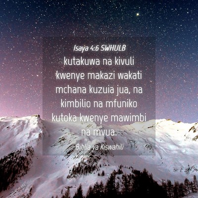 Picture 04 - Isaya 4:6 SWHULB - kutakuwa na kivuli kwenye makazi wakati mchana - Bible Verse Picture