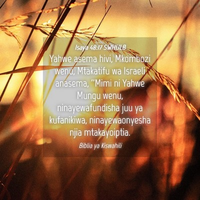 Picture 04 - Isaya 48:17 SWHULB - Yahwe asema hivi, Mkombozi wenu, Mtakatifu wa - Bible Verse Picture