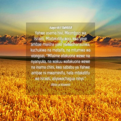 Picture 04 - Isaya 49:7 SWHULB - Yahwe asema hivi, Mkombozi wa Israeli, - Bible Verse Picture