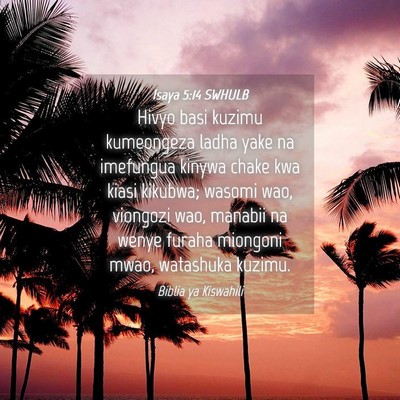 Picture 04 - Isaya 5:14 SWHULB - Hivyo basi kuzimu kumeongeza ladha yake na - Bible Verse Picture