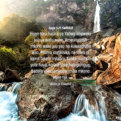 Picture 04 - Isaya 5:25 SWHULB - Hivyo basi hasira ya Yahwe imewaka juu ya watu - Bible Verse Picture