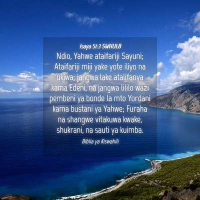 Picture 04 - Isaya 51:3 SWHULB - Ndio, Yahwe ataifariji Sayuni; Ataifariji miji - Bible Verse Picture