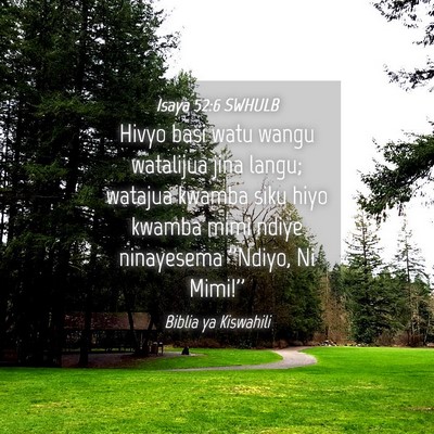 Picture 04 - Isaya 52:6 SWHULB - Hivyo basi watu wangu watalijua jina langu; - Bible Verse Picture