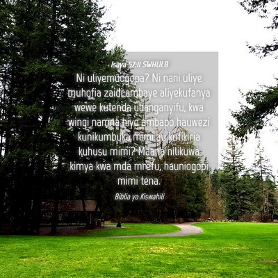 Picture 04 - Isaya 57:11 SWHULB - Ni uliyemuogopa? Ni nani uliye muhofia zaidi - Bible Verse Picture