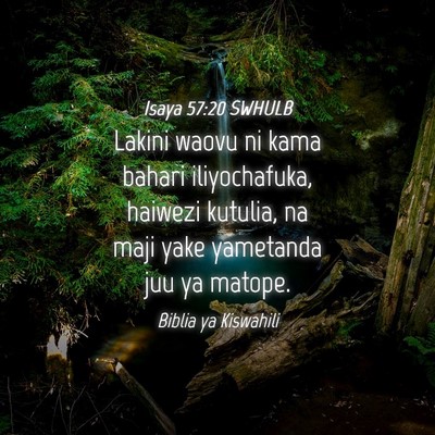 Picture 04 - Isaya 57:20 SWHULB - Lakini waovu ni kama bahari iliyochafuka, haiwezi - Bible Verse Picture