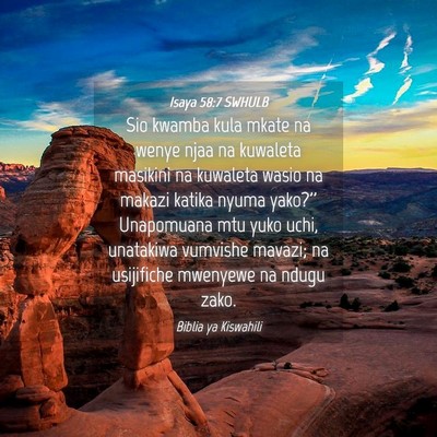 Picture 04 - Isaya 58:7 SWHULB - Sio kwamba kula mkate na wenye njaa na kuwaleta - Bible Verse Picture
