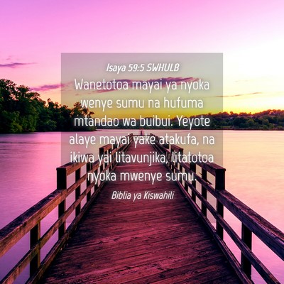 Picture 04 - Isaya 59:5 SWHULB - Wanetotoa mayai ya nyoka wenye sumu na hufuma - Bible Verse Picture