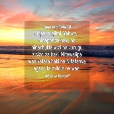 Picture 04 - Isaya 61:8 SWHULB - Maana Mimi, Yahwe, ninapenda haki, na ninachukia - Bible Verse Picture