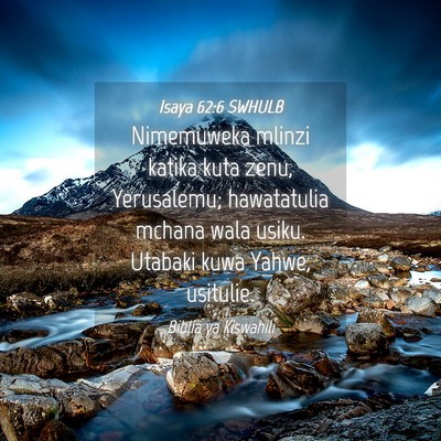 Picture 04 - Isaya 62:6 SWHULB - Nimemuweka mlinzi katika kuta zenu, Yerusalemu; - Bible Verse Picture