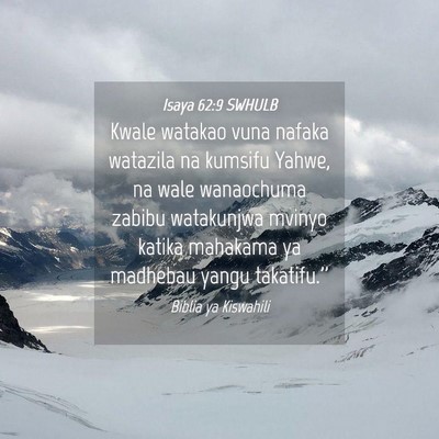 Picture 04 - Isaya 62:9 SWHULB - Kwale watakao vuna nafaka watazila na kumsifu - Bible Verse Picture