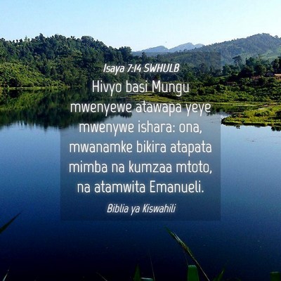 Picture 04 - Isaya 7:14 SWHULB - Hivyo basi Mungu mwenyewe atawapa yeye mwenywe - Bible Verse Picture