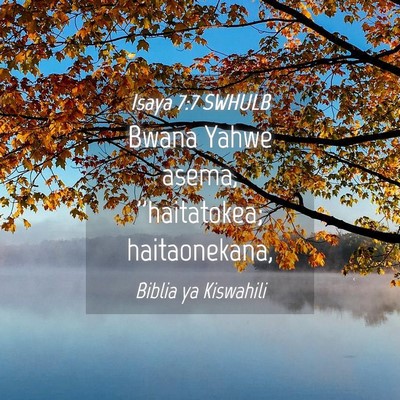 Picture 04 - Isaya 7:7 SWHULB - Bwana Yahwe asema, ''haitatokea; - Bible Verse Picture