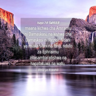 Picture 04 - Isaya 7:8 SWHULB - maana kichwa cha Amramu ni Damaskasi, na kishwa - Bible Verse Picture