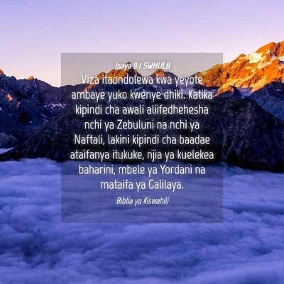 Picture 04 - Isaya 9:1 SWHULB - Viza itaondolewa kwa yeyote ambaye yuko kwenye - Bible Verse Picture