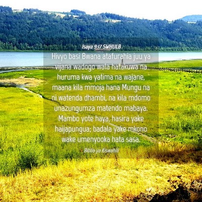 Picture 04 - Isaya 9:17 SWHULB - Hivyo basi Bwana atafurahia juu ya vijana wadogo - Bible Verse Picture
