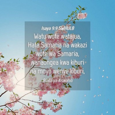 Picture 04 - Isaya 9:9 SWHULB - Watu wote watajua, Hata Samaria na wakazi wote wa - Bible Verse Picture
