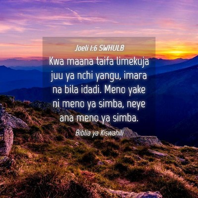 Picture 04 - Joeli 1:6 SWHULB - Kwa maana taifa limekuja juu ya nchi yangu, imara - Bible Verse Picture