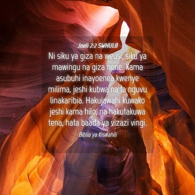 Picture 04 - Joeli 2:2 SWHULB - Ni siku ya giza na weusi, siku ya mawingu na giza - Bible Verse Picture