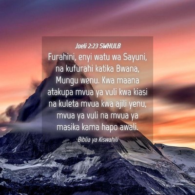 Picture 04 - Joeli 2:23 SWHULB - Furahini, enyi watu wa Sayuni, na kufurahi katika - Bible Verse Picture