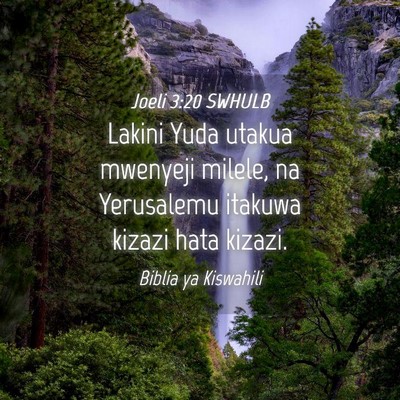 Picture 04 - Joeli 3:20 SWHULB - Lakini Yuda utakua mwenyeji milele, na Yerusalemu - Bible Verse Picture