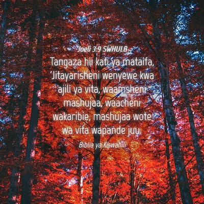Picture 04 - Joeli 3:9 SWHULB - Tangaza hii kati ya mataifa, 'Jitayarisheni - Bible Verse Picture