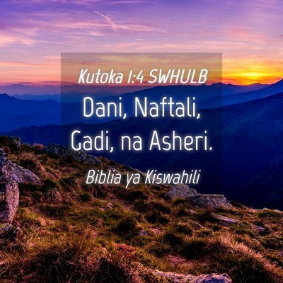 Picture 04 - Kutoka 1:4 SWHULB - Dani, Naftali, Gadi, na - Bible Verse Picture