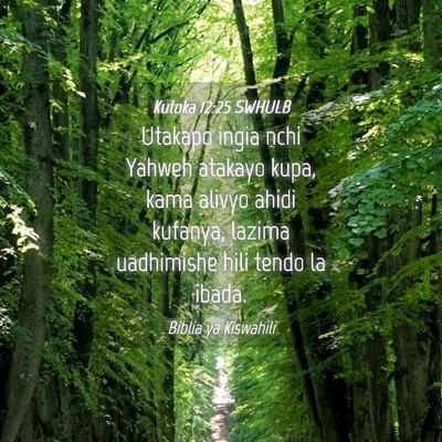Picture 04 - Kutoka 12:25 SWHULB - Utakapo ingia nchi Yahweh atakayo kupa, kama - Bible Verse Picture