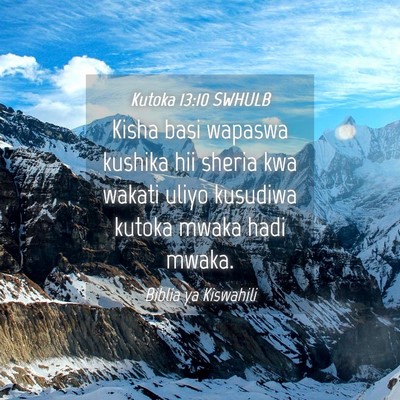 Picture 04 - Kutoka 13:10 SWHULB - Kisha basi wapaswa kushika hii sheria kwa wakati - Bible Verse Picture