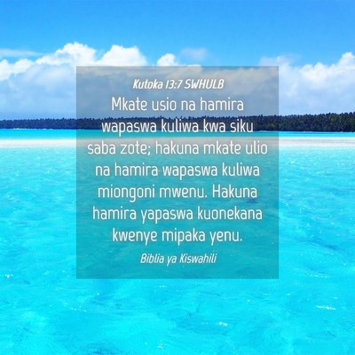 Picture 04 - Kutoka 13:7 SWHULB - Mkate usio na hamira wapaswa kuliwa kwa siku saba - Bible Verse Picture