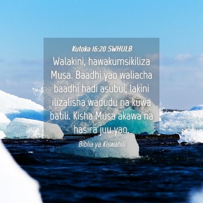 Picture 04 - Kutoka 16:20 SWHULB - Walakini, hawakumsikiliza Musa. Baadhi yao - Bible Verse Picture