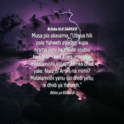 Picture 04 - Kutoka 16:8 SWHULB - Musa pia akasema, “Utajua hili pale Yahweh - Bible Verse Picture