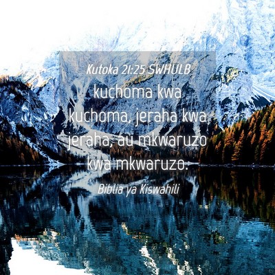 Picture 04 - Kutoka 21:25 SWHULB - kuchoma kwa kuchoma, jeraha kwa jeraha, au - Bible Verse Picture