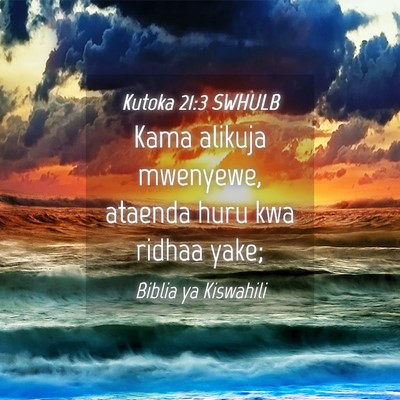 Picture 04 - Kutoka 21:3 SWHULB - Kama alikuja mwenyewe, ataenda huru kwa ridhaa - Bible Verse Picture