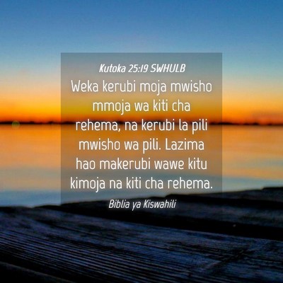 Picture 04 - Kutoka 25:19 SWHULB - Weka kerubi moja mwisho mmoja wa kiti cha rehema, - Bible Verse Picture