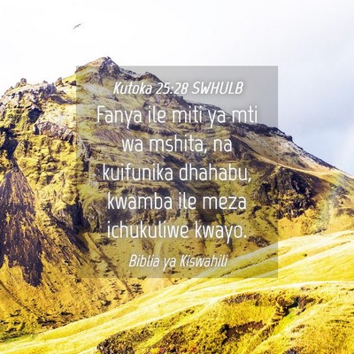 Picture 04 - Kutoka 25:28 SWHULB - Fanya ile miti ya mti wa mshita, na kuifunika - Bible Verse Picture