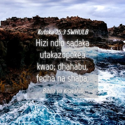 Picture 04 - Kutoka 25:3 SWHULB - Hizi ndio sadaka utakazopokea kwao; dhahabu, - Bible Verse Picture