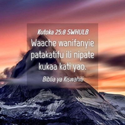 Picture 04 - Kutoka 25:8 SWHULB - Waache wanifanyie patakatifu ili nipate kukaa - Bible Verse Picture