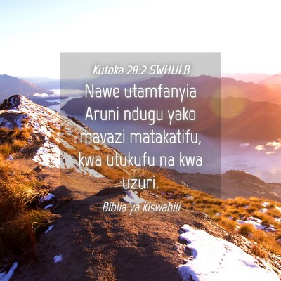 Picture 04 - Kutoka 28:2 SWHULB - Nawe utamfanyia Aruni ndugu yako mavazi - Bible Verse Picture